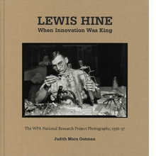 Lewis Hine: When Innovation Was King