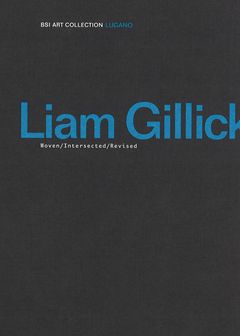 Liam Gillick: Woven/Intersected/Revised