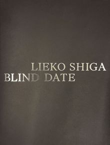 Lieko Shiga: Blind Date