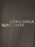Lieko Shiga: Blind Date