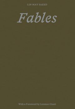 Lin May Saeed: Fables