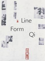 Line, Form, Qi: Calligraphic Art from the Fondation INK Collection