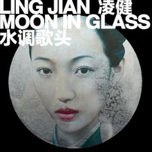 Ling Jian: Moon In Glass
