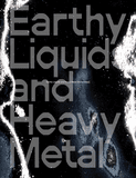 Lisa Seebach: Earthy Liquids and Heavy Metal [Hypersleep]