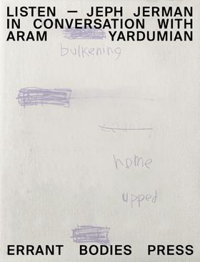 Listen: Jeph Jerman in Conversation with Aram Yardumian
