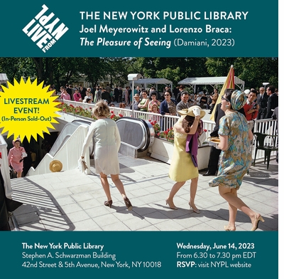 LIVE from NYPL Livestream: Joel Meyerowitz with Lorenzo Braca on 'The Pleasure of Seeing'