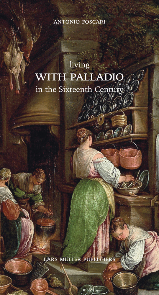 Living with Palladio in the Sixteenth Century ARTBOOK | D.A.P.