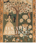 Locating Girlhood: Place and Identity in Early American �Schoolgirl� Art