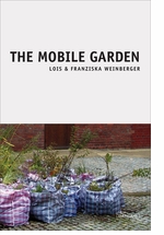 Lois & Franziska Weinberger: The Mobile Gardens