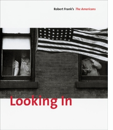 Looking In: Robert Frank's The Americans