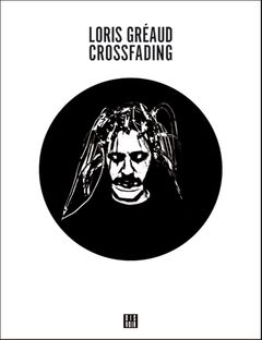 Loris Graud: Crossfading