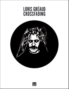 Loris Graud: Crossfading