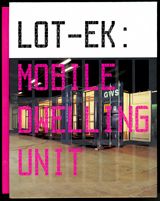 Lot-Ek: Mobile Dwelling Unit