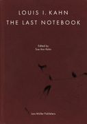 Louis I. Kahn: The Last Notebook
