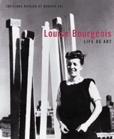 Louise Bourgeois: Life As Art