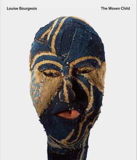 Louise Bourgeois: The Woven Child