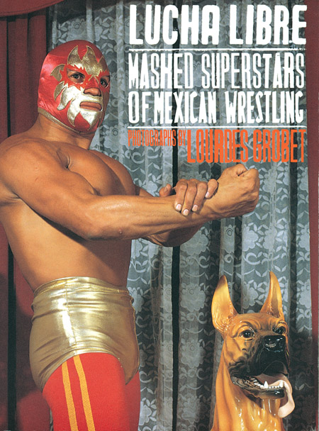 LUCHA LIBRE 写真集 Lourdes Grobet Lucha Libre ARTBOOK | D.A.P. 2008 Catalog Books