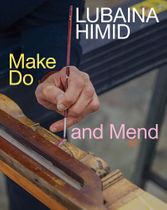 Lubaina Himid: Make Do and Mend