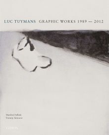 Luc Tuymans: Graphic Works 1989-2012