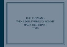 Luc Tuymans: Wenn der Frhling Kommt