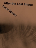 Luca Spano: After the Last Image