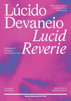Lucid Reverie: Panorama of Portuguese Contemporary Art