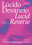 Lucid Reverie: Panorama of Portuguese Contemporary Art