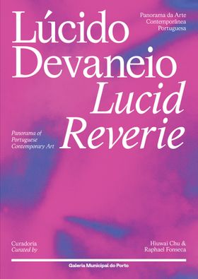 Lucid Reverie: Panorama of Portuguese Contemporary Art