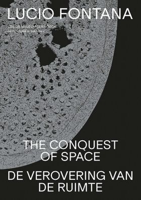 Lucio Fontana: The Conquest of Space
