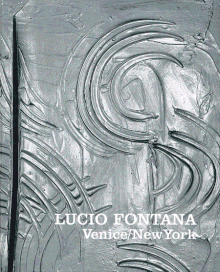 Lucio Fontana: Venice/New York