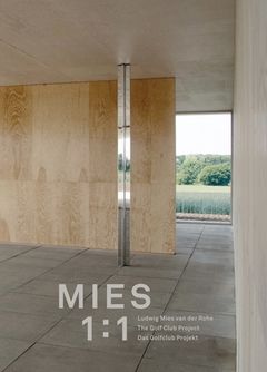 Ludwig Mies van der Rohe: Mies 1:1, Das Golfklub-Projekt in Krefeld