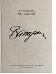 Luis Barrag�n: His Library