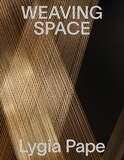 Lygia Pape: Weaving Space