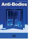 Lynn Hershman Leeson: Antibodies