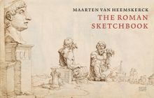 Maarten van Heemskerck: The Roman Sketchbook