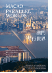 Macao: Parallel Worlds