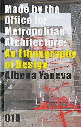 Made by the Office for Metropolitan Architecture: An Ethnography of Design