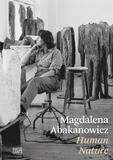 Magdalena Abakanowicz: Human Nature
