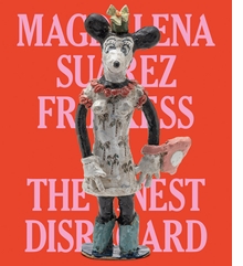 Magdalena Suarez Frimkess: The Finest Disregard