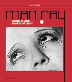Man Ray: Shapes of Light