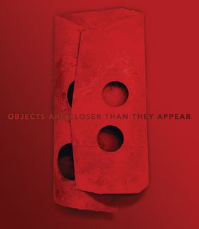 Manfred Mller: Objects Are Closer Than They Appear