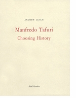 Manfredo Tafuri: Choosing History