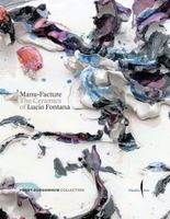 Manu-Facture: Lucio Fontana�s Ceramics