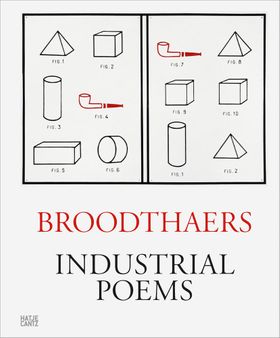 Marcel Broodthaers: Industrial Poems