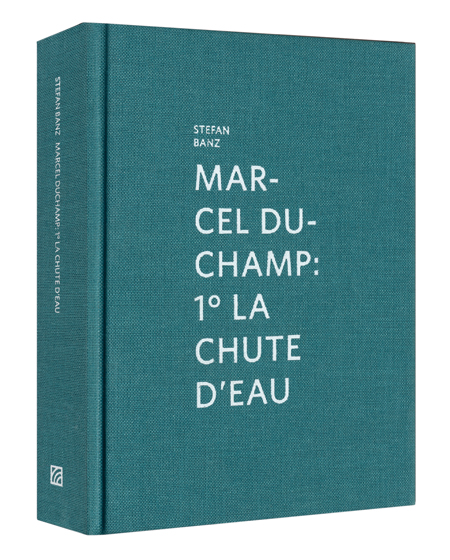 Marcel Duchamp 1° La Chute D'eau ARTBOOK | D.A.P. 2013 Catalog