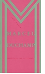 Marcel Duchamp: Interviews & Statements