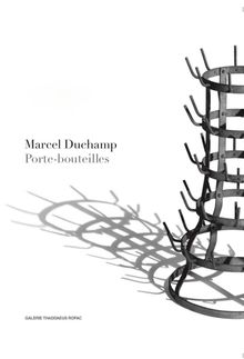 Marcel Duchamp: Porte-bouteilles