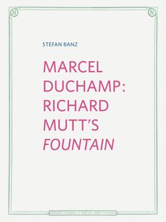 Marcel Duchamp: Richard Mutts Fountain