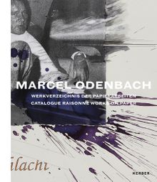 Marcel Odenbach: Catalogue Raisonn of Works on Paper