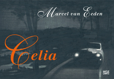 アート・デザイン・音楽 Eelia Marcel Van Eeden signed Marcel van Eeden Celia ARTBOOK | D.A.P. 2006 Catalog Books